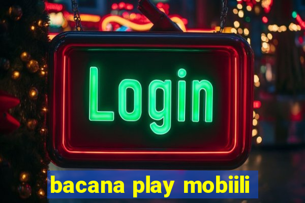 bacana play mobiili